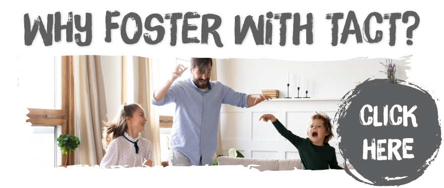 Why foster with TACT?