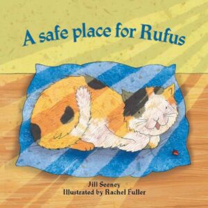 A Safe Place For Rufus by Jill Seeney